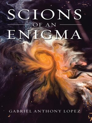 cover image of Scions of an Enigma